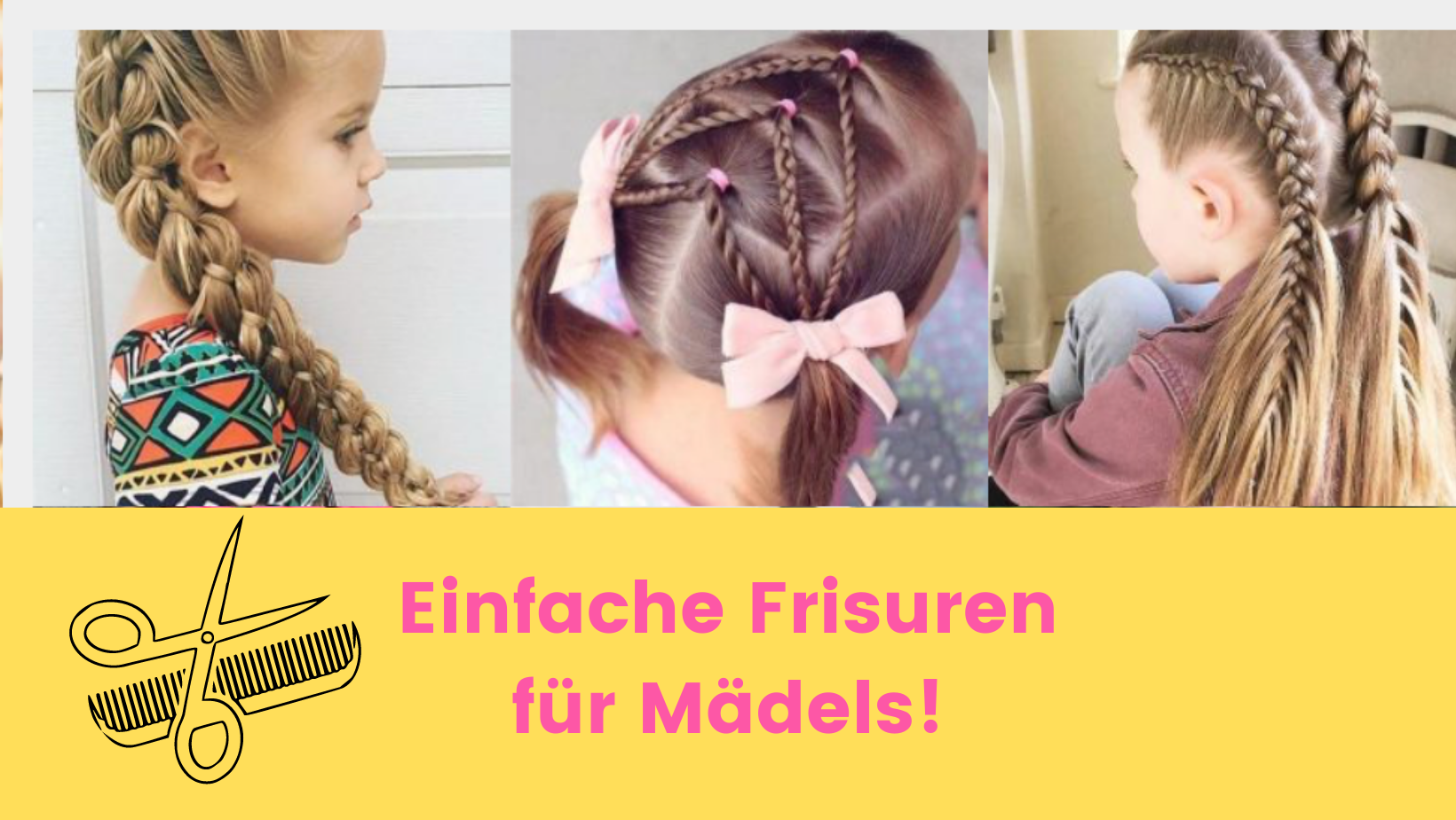 Einfache Frisuren für Mädels – einfache Ideen für den Alltag :)