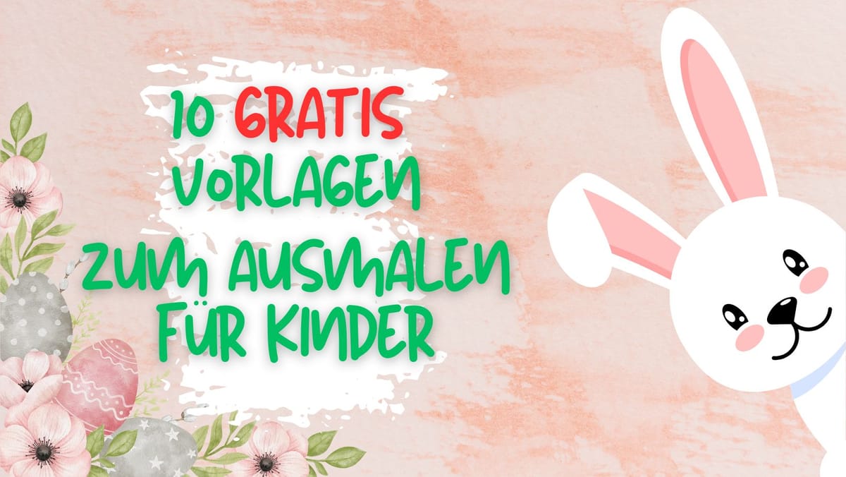 10 GRATIS Ausmalbilder zu Ostern für eure Kinder zum Ausdrucken :)
